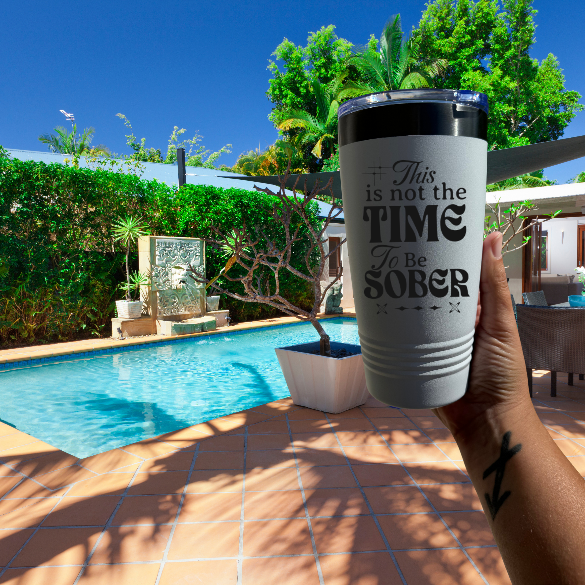 This Is Not The Time To Be Sober 20 oz. Laser Engraved Tumbler