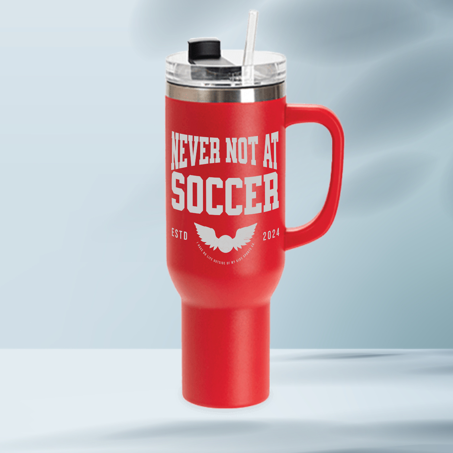 Never Not At Soccer 40 oz Laser Engraved Tumbler