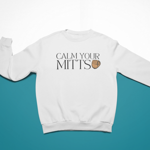 Calm Your Mitts Crewneck Sweater