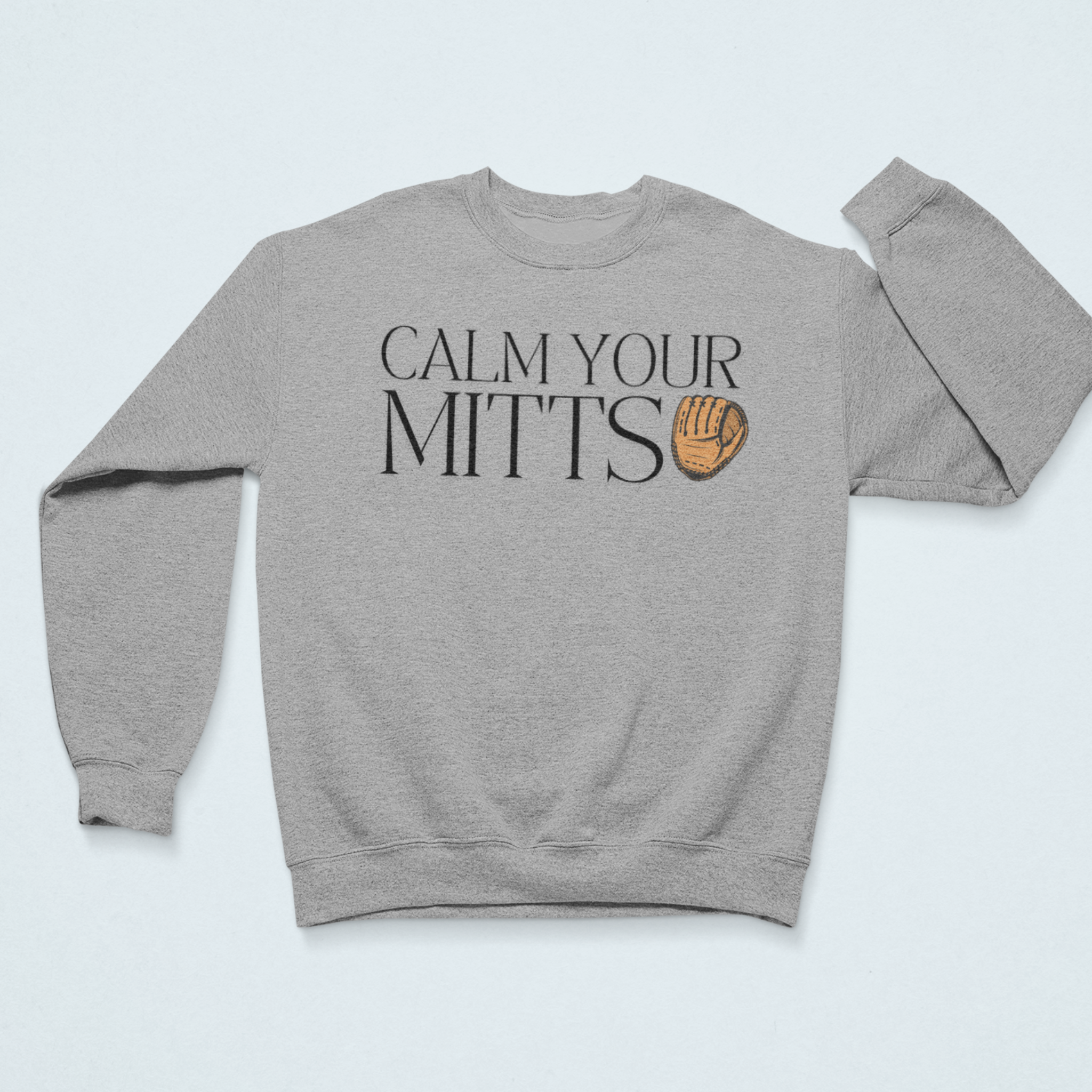 Calm Your Mitts Crewneck Sweater