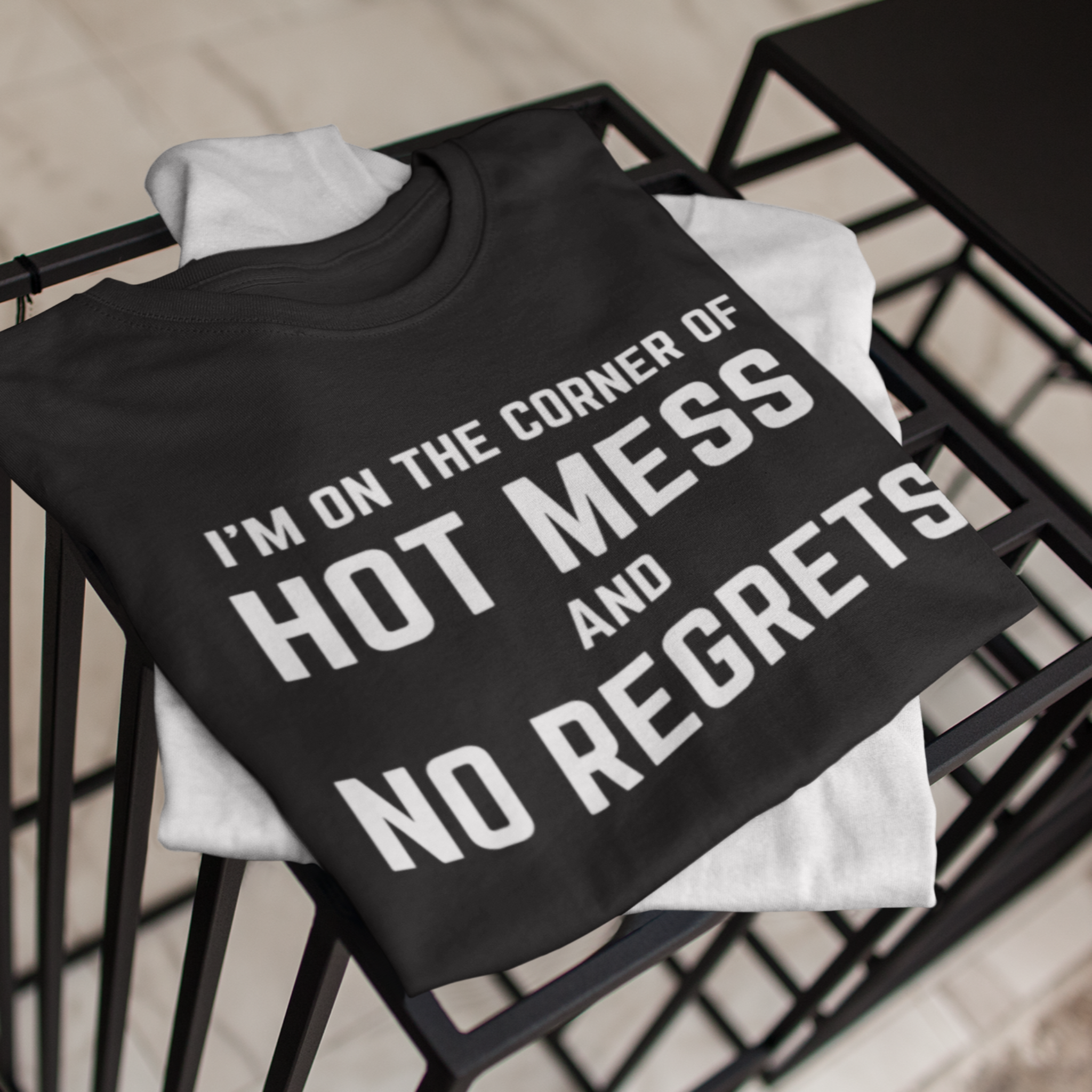 Hot Mess & No Regrets T-Shirt