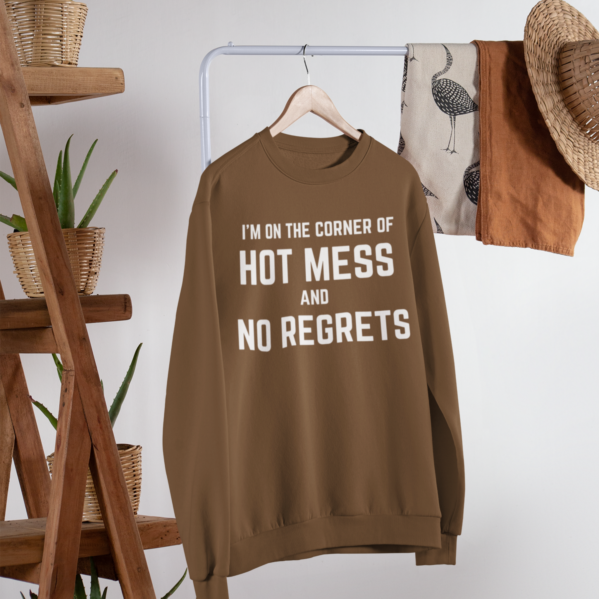 Hot Mess & No Regrets Sweatshirt