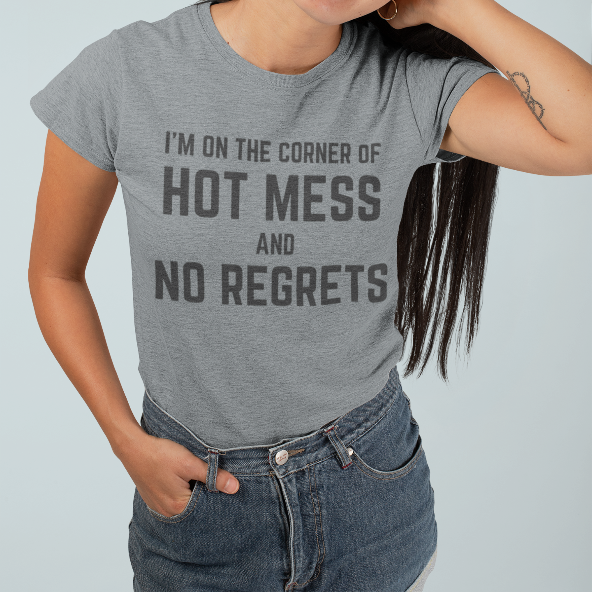 Hot Mess & No Regrets T-Shirt