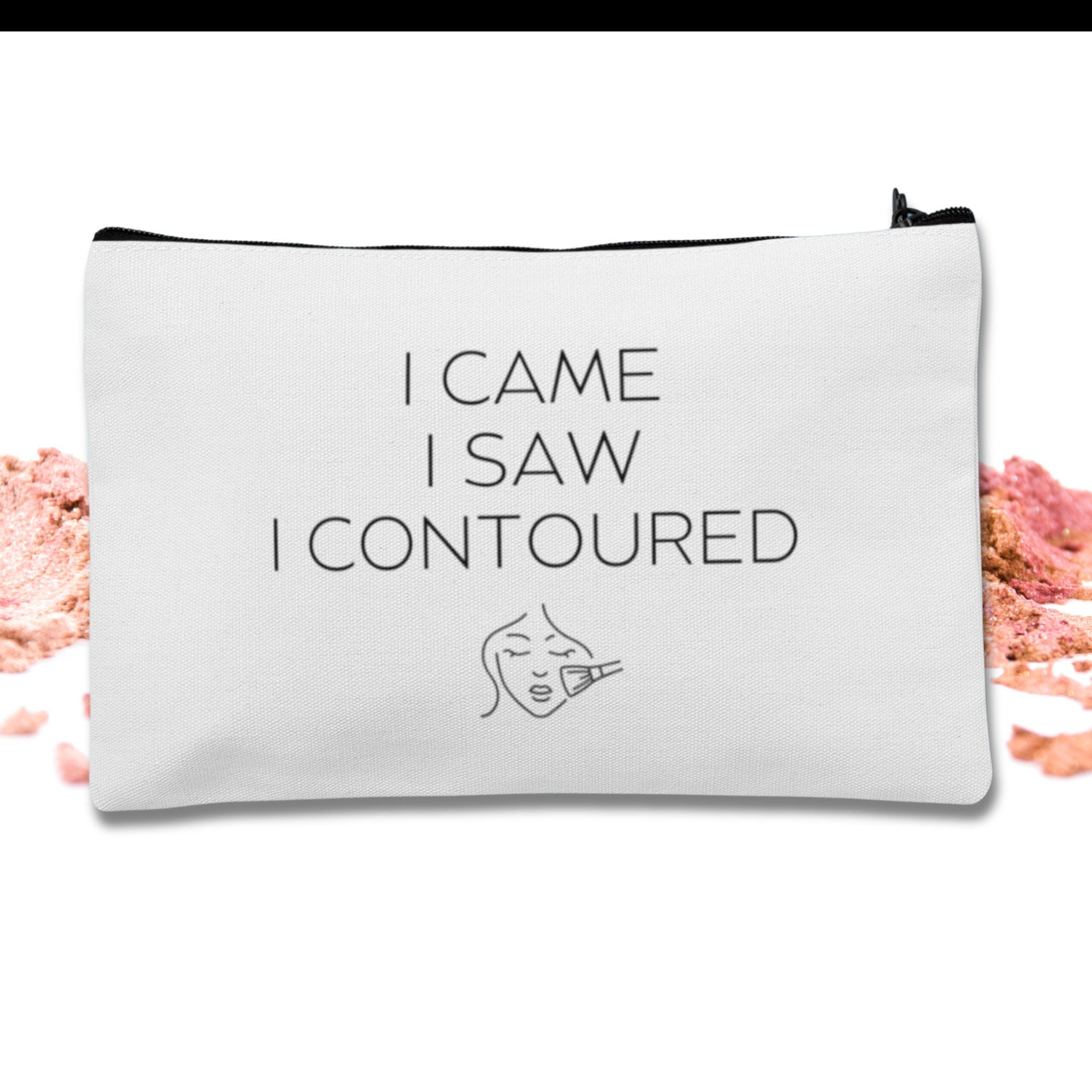 A custom makeup bag with the phrase 'I Came I Saw I Contoured,' making it a funny and stylish gift for women. Perfect for those looking for unique and personalized cosmetic bags.