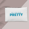 A custom makeup bag with the phrase 'You're Like Really Pretty,' making it a funny and charming gift for women. Ideal for those seeking unique and personalized cosmetic bags.