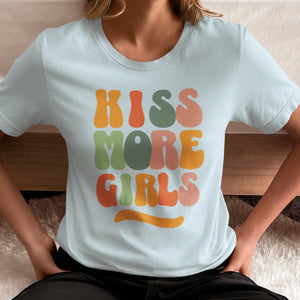 Kiss More Girls Shirt - LGBTQ+ Pride Shirt