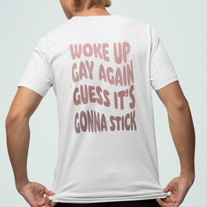 Woke Up Gay Again Pride Month Shirt - LGBTQ+ Pride Shirt