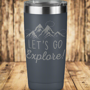 Let's Go Explore 20 oz Laser Engraved Tumbler