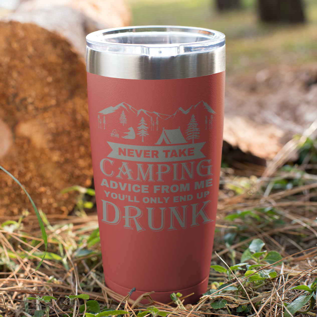 Never Take Camping Advice From Me 20 oz Laser Engraved Tumbler