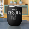 Amen Tequila 12 oz. Laser Etched Wine Tumbler