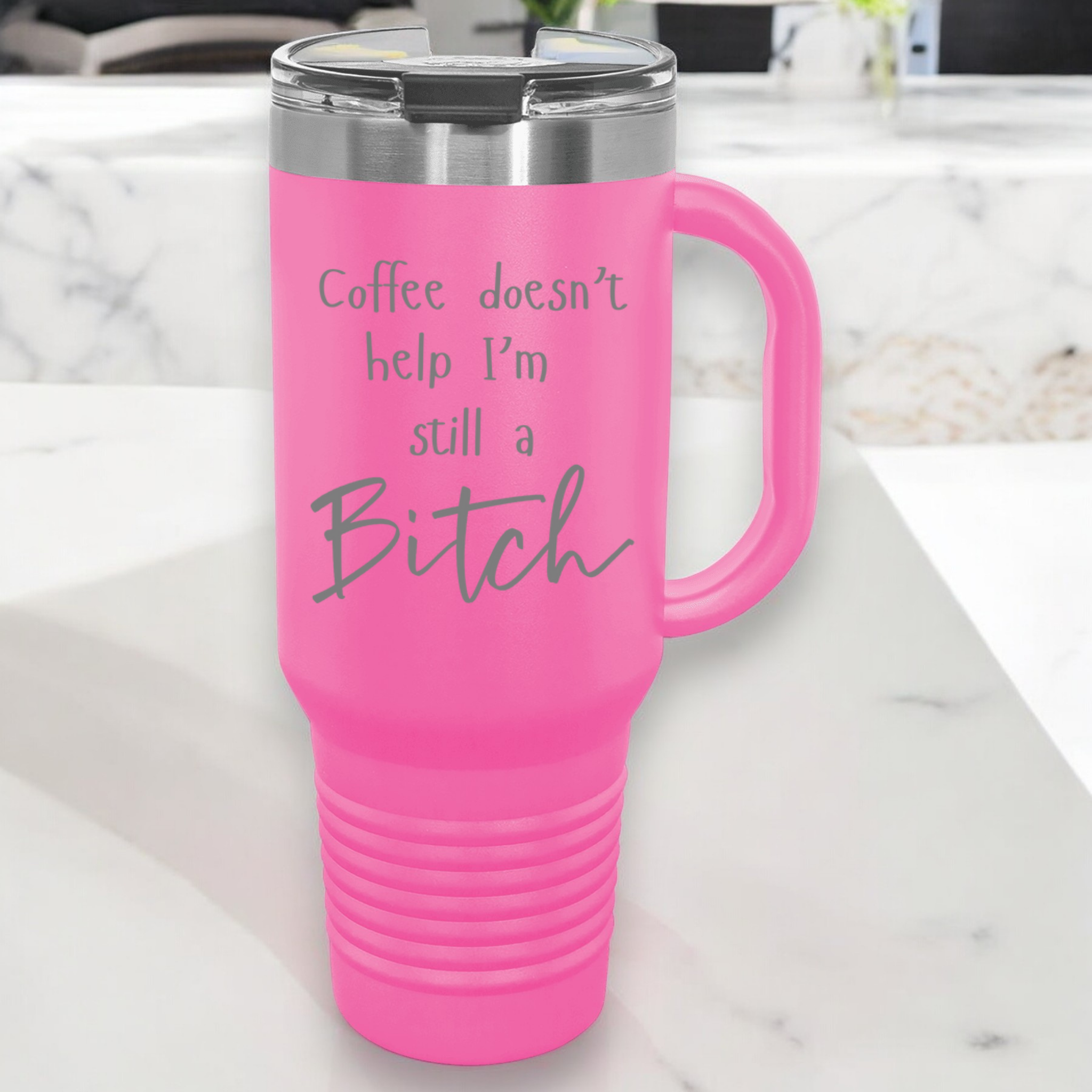 Coffee Doesn't Help I'm Still a Bitch 40 oz. Laser Engraved Tumbler