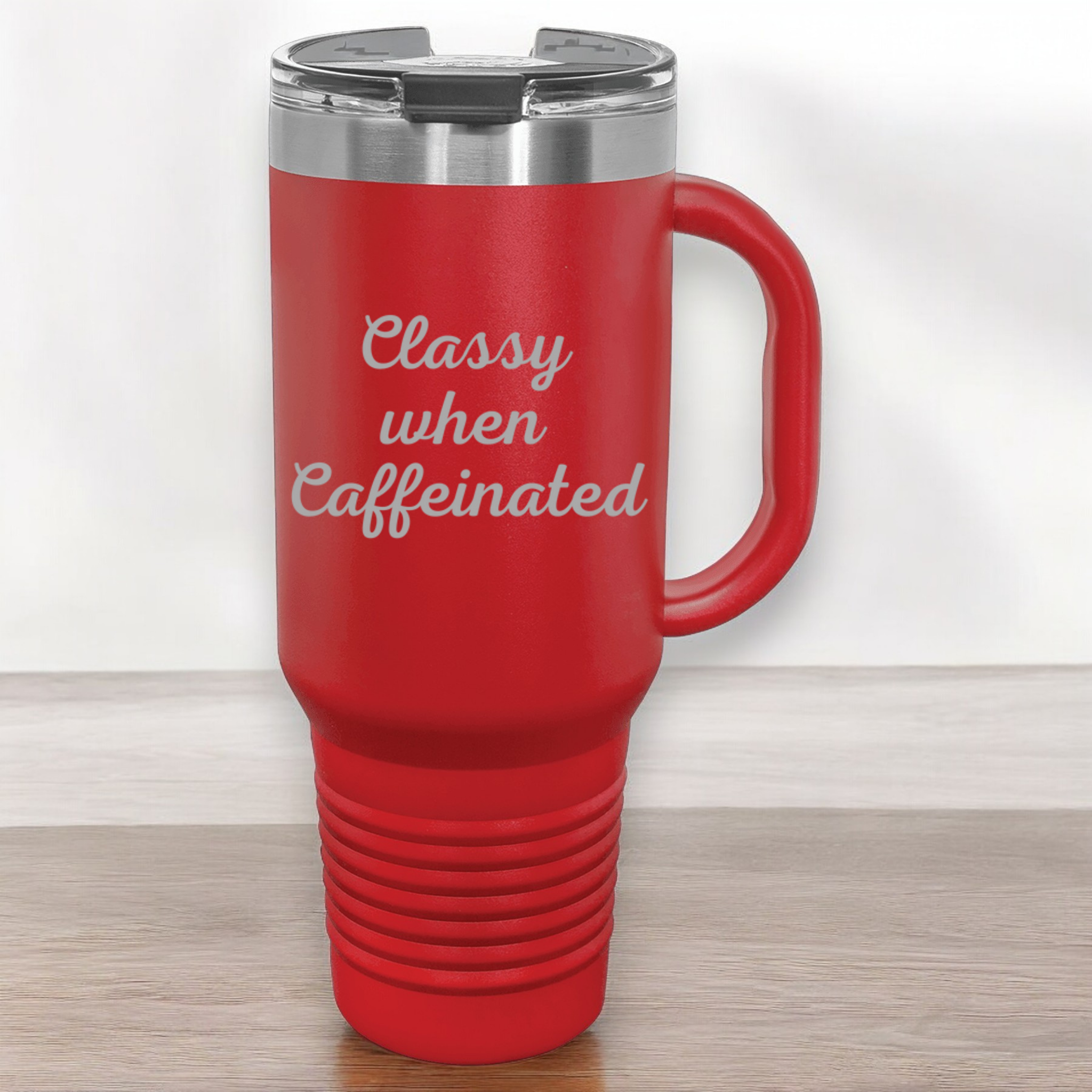 Classy When Caffeinated 40 oz. Laser Engraved Tumbler