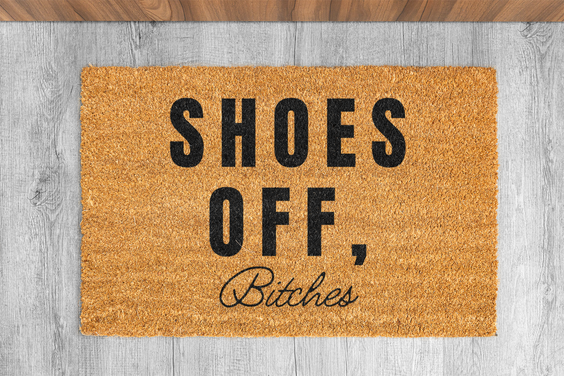 Shoes Off, Bitches Welcome Mat