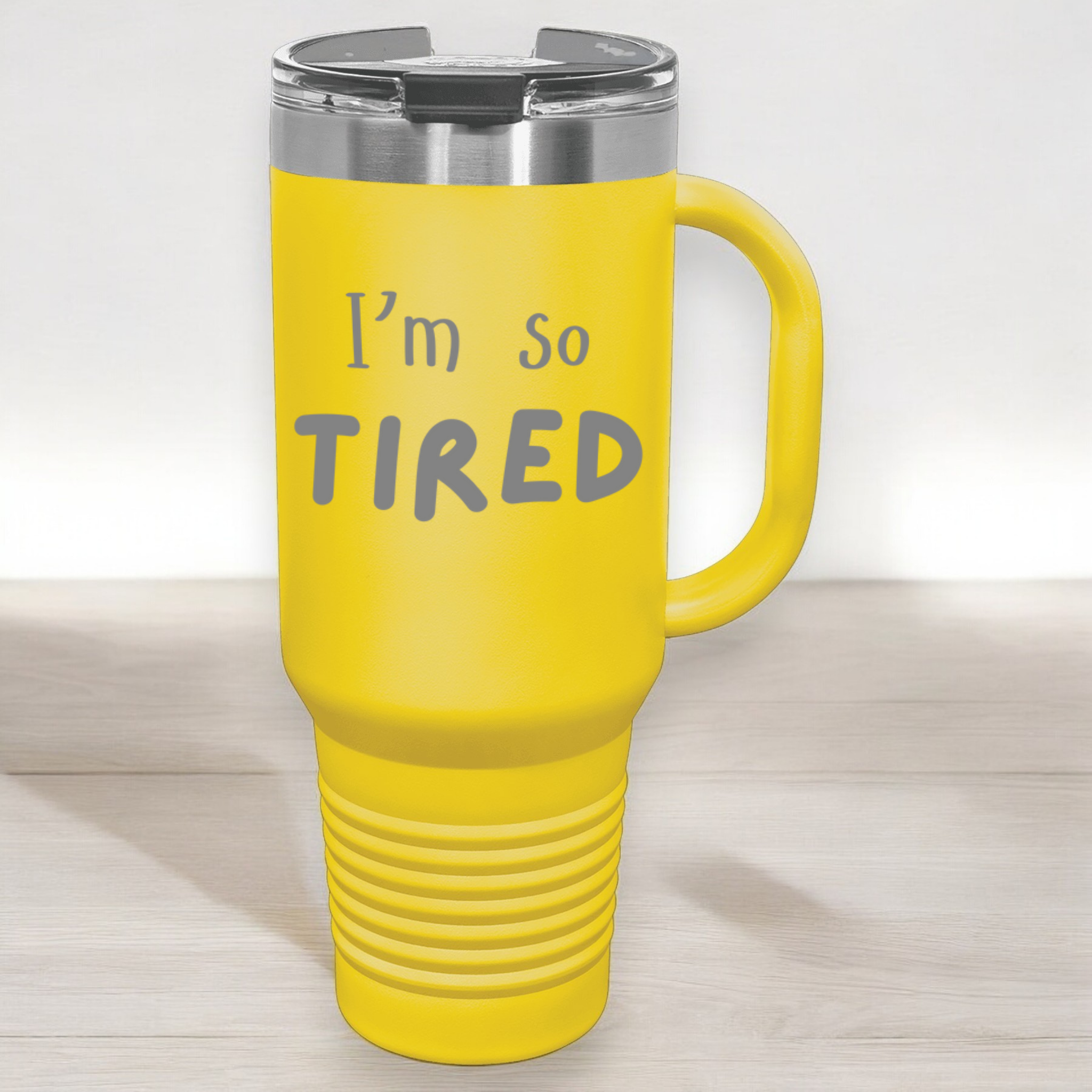 I'm So Tired 40 oz. Laser Engraved Tumbler