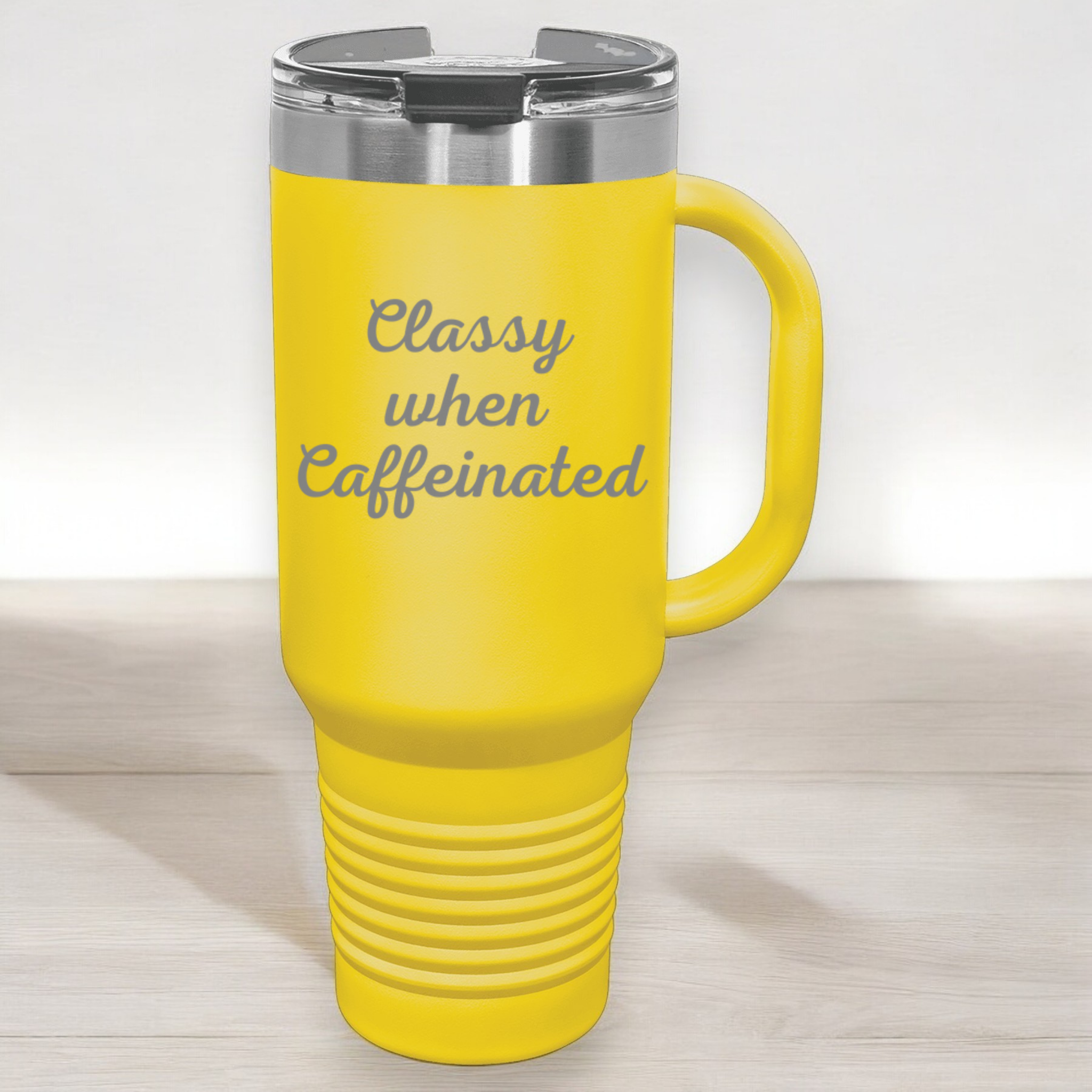 Classy When Caffeinated 40 oz. Laser Engraved Tumbler